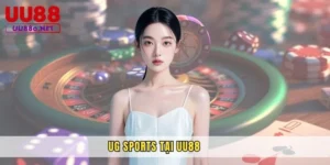 UG Sports – Đắm Chìm Trong Thế Giới Cá Cược Thể Thao Đỉnh Cao Tại UU88